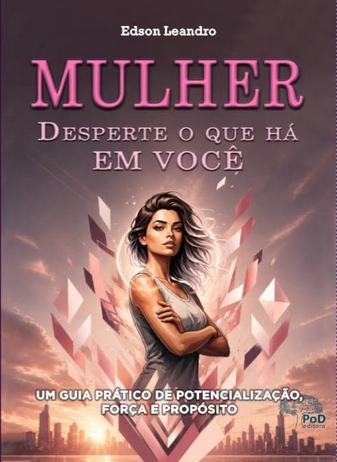 Livro Mulher, Desperte o que há em você — Edson Leandro